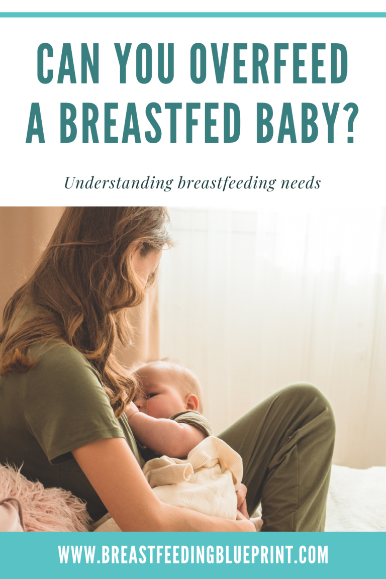 Can You overfeed A Breastfed Baby Breastfeeding Blueprint