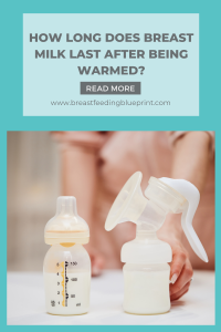 how long does breast milk last after warmed